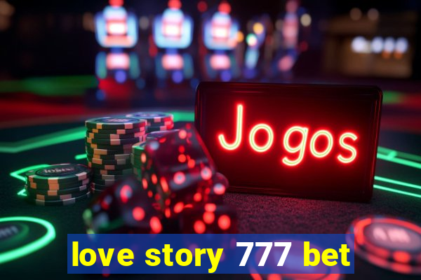 love story 777 bet